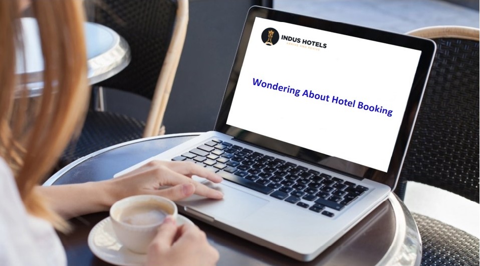 Wondering About Hotel Booking