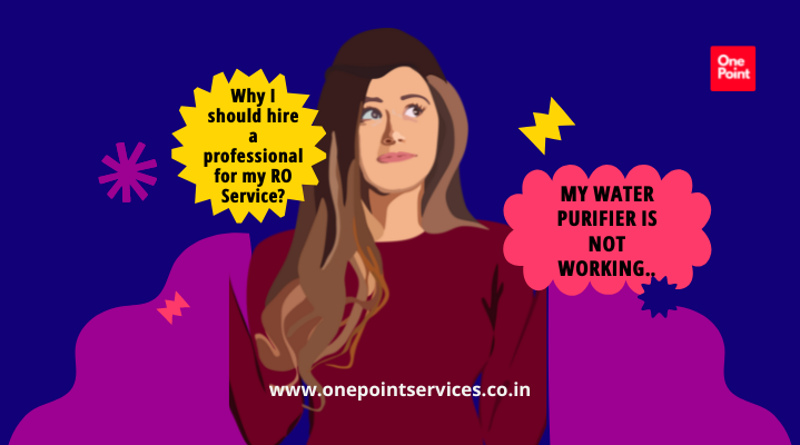 why i should hire professional for my ro service-One Point Services